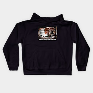 I gotta go to work Kids Hoodie